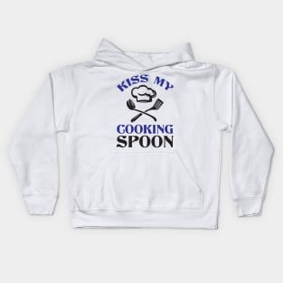 Kiss My Cooking Spoon - Cook Kids Hoodie